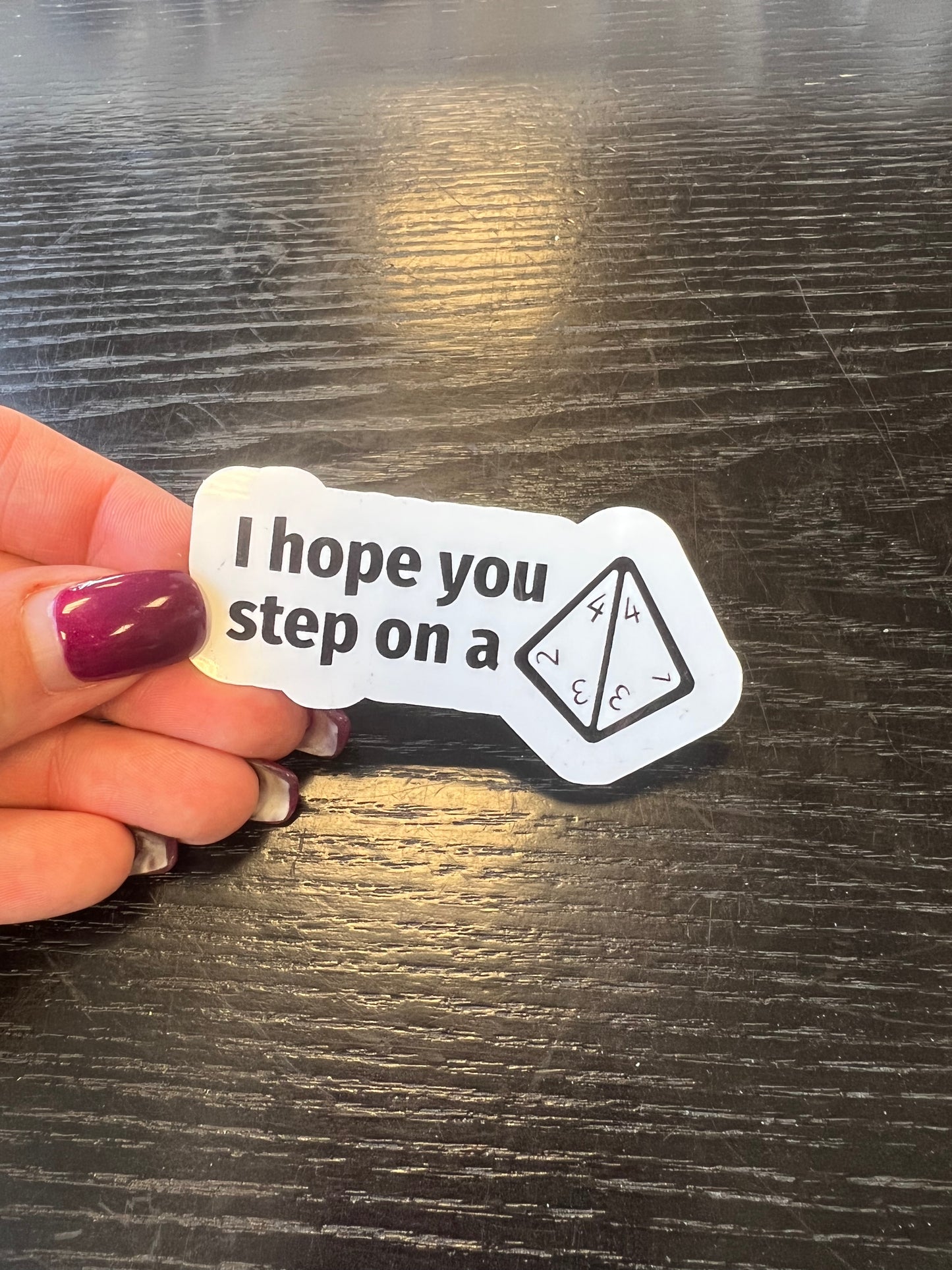 I hope you step on a D4 sticker