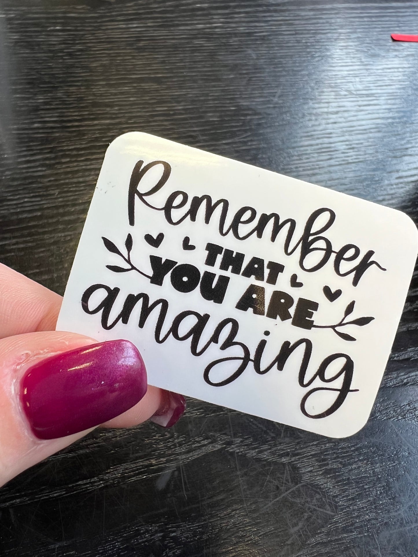 Remember you are amazing! Handmade mental health sticker