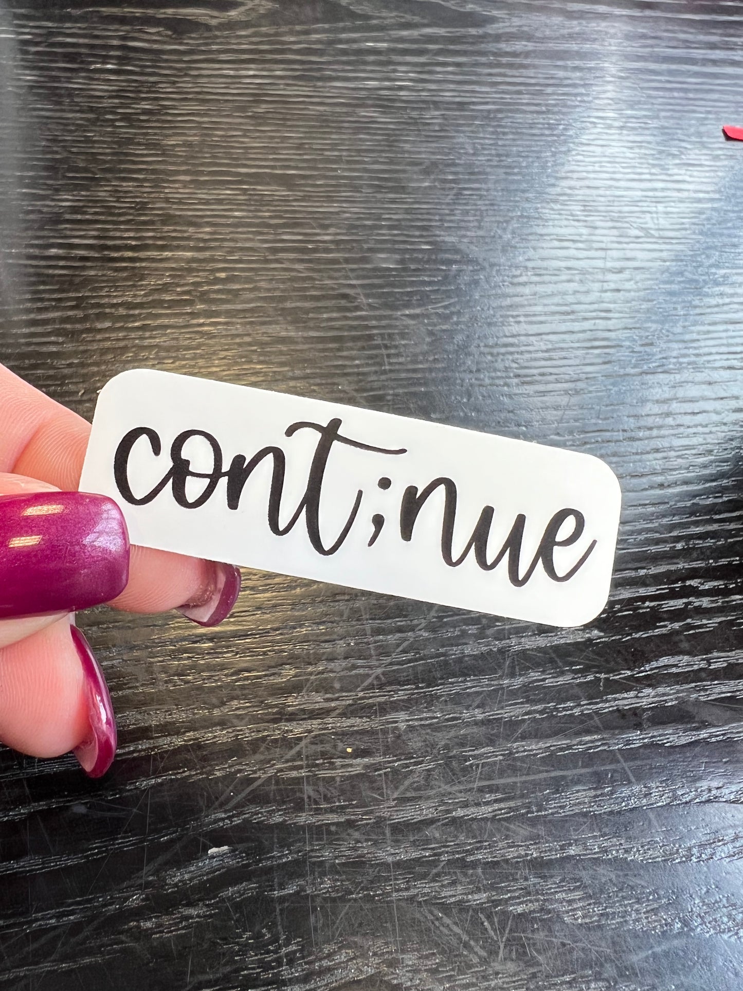 Cont;nue (continue) mental health sticker